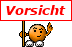 vorsicht